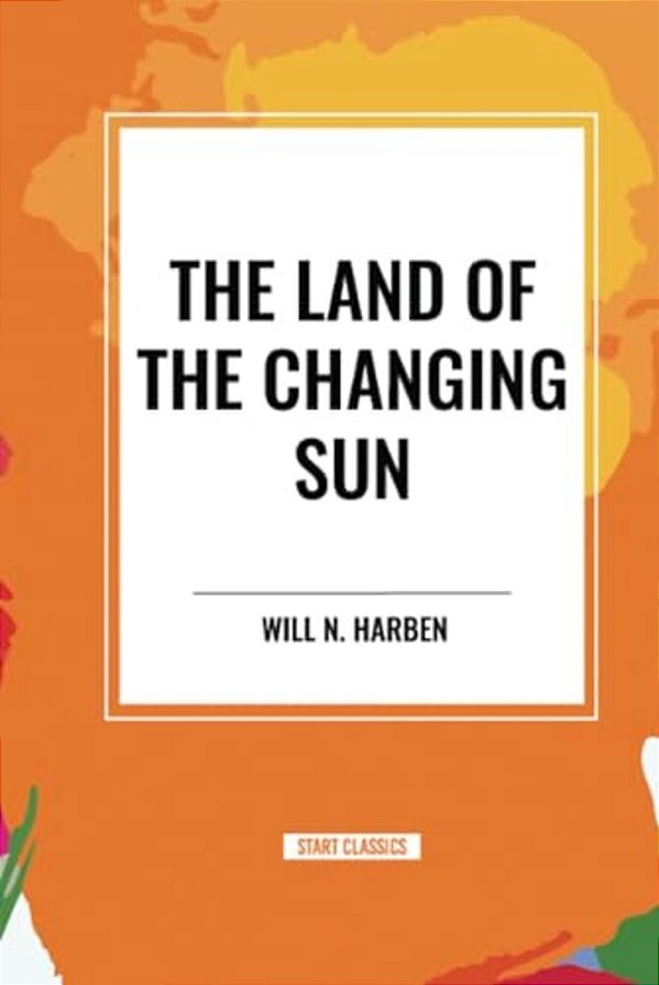 Land Of The Changing Sun-..