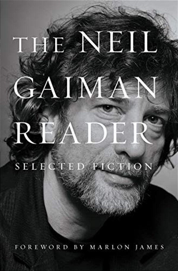The Neil Gaiman Reader: Selected Fiction-..