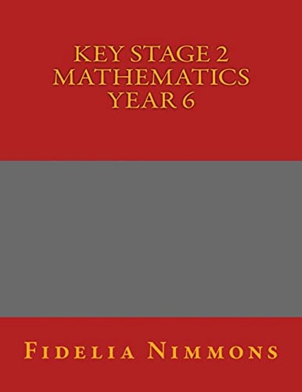 Key Stage 2 Mathematics Year 6-..