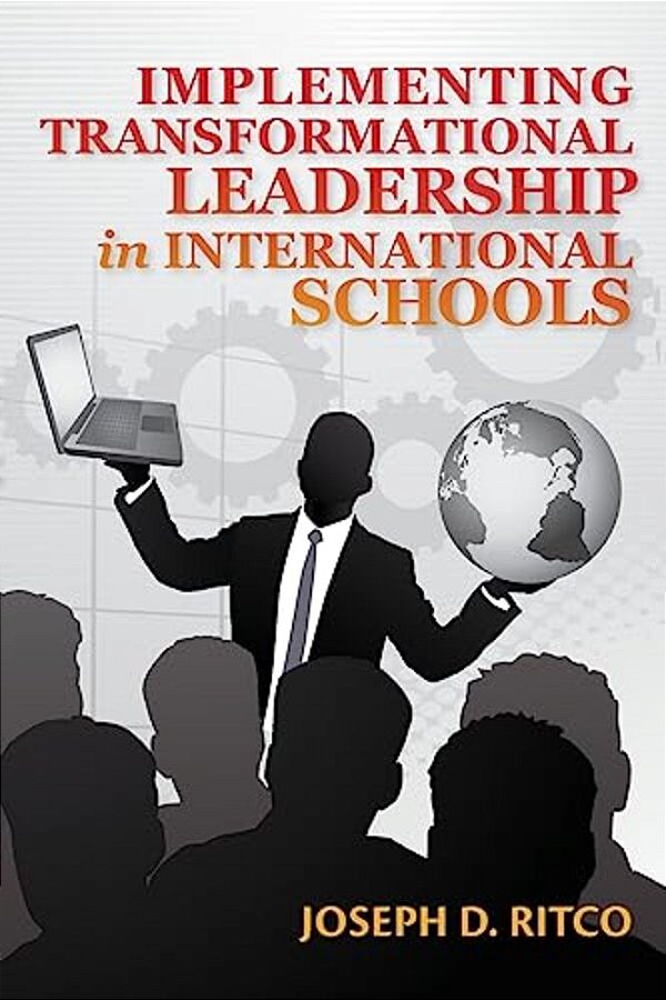Implementing Transformational Leadership In International Schools-..