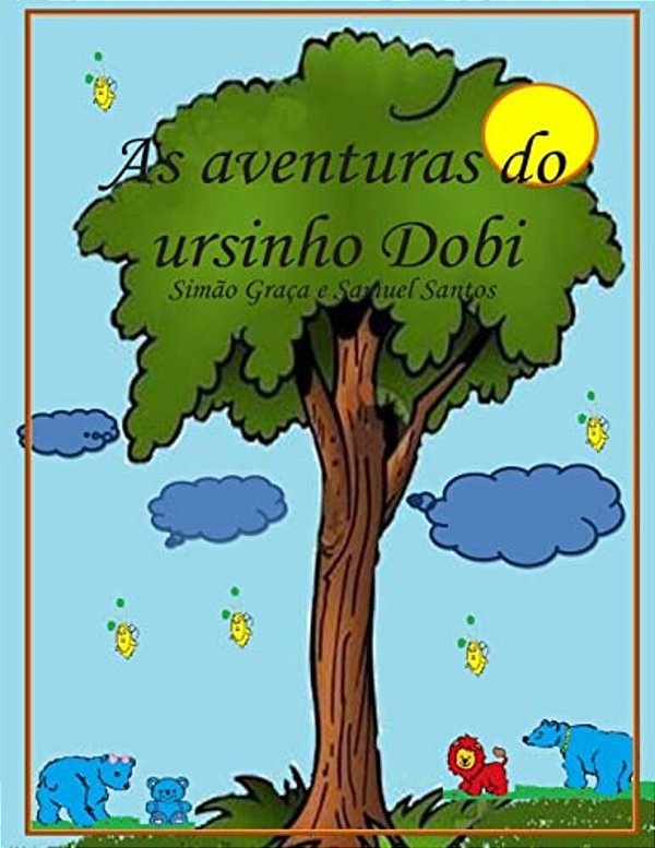 As Aventuras Do Ursinho Dobi: As Aventuras Do Ursinho Dobi-..