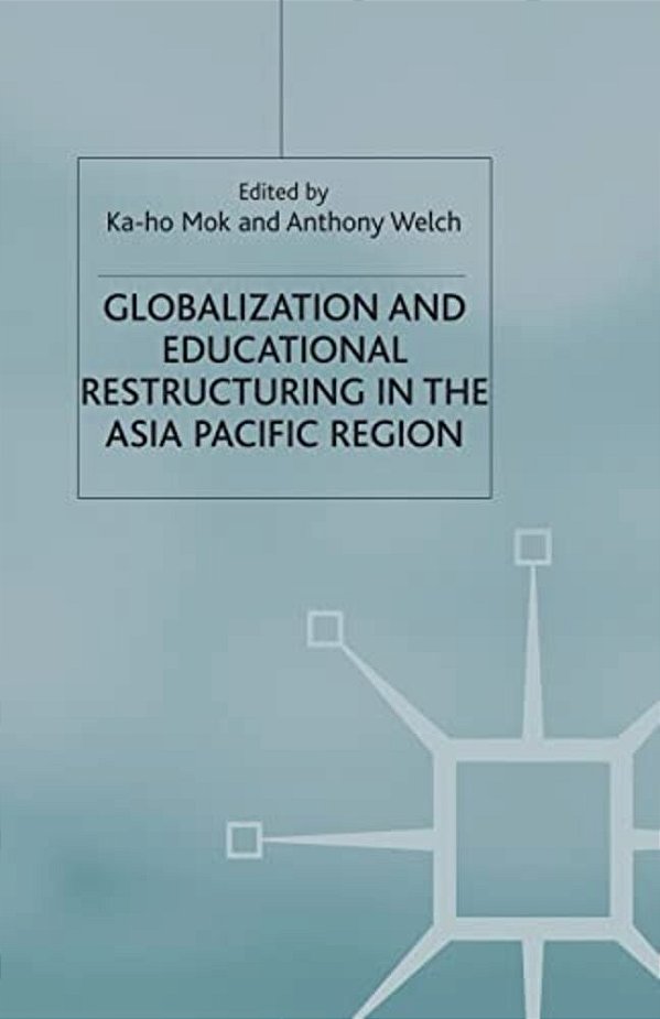 Globalization And Educational Restructuring In Asia And The Pacific Region-..