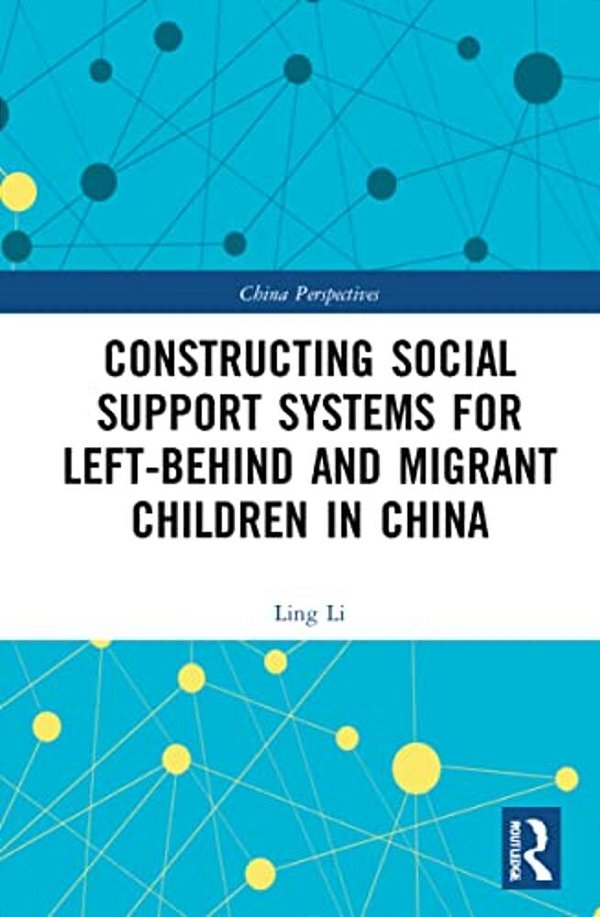 Constructing Social Support Systems For Left-Behind And Migrant Children In China-..