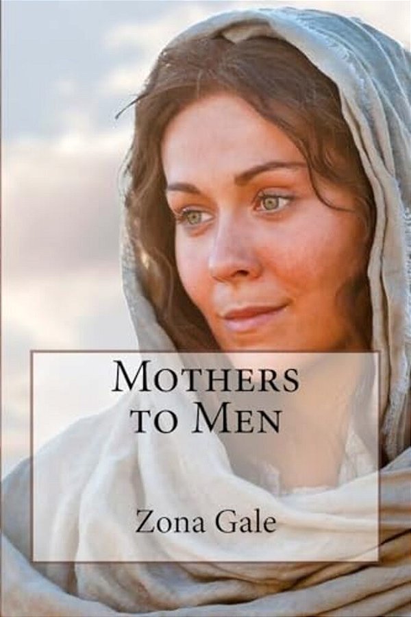 Mothers To Men Zona Gale-..