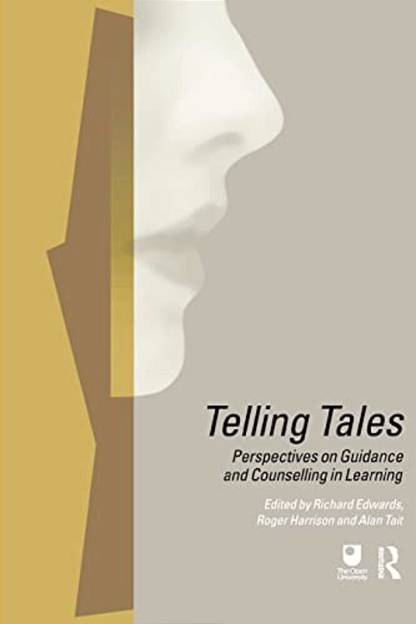 Telling Tales: Perspectives On Guidance And Counselling In Learning-..