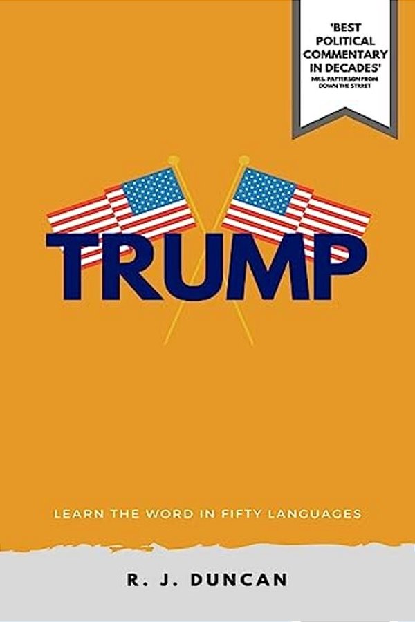 Trump-Learn The Word In Fifty Languages, By R J Duncan-In Fifty Languages Series-..