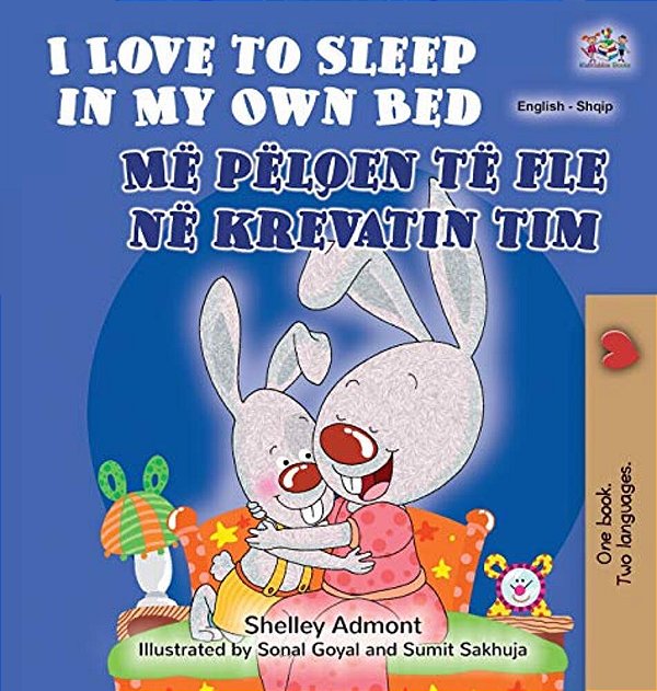 I Love To Sleep In My Own Bed (English Albanian Bilingual Book For Kids)-..