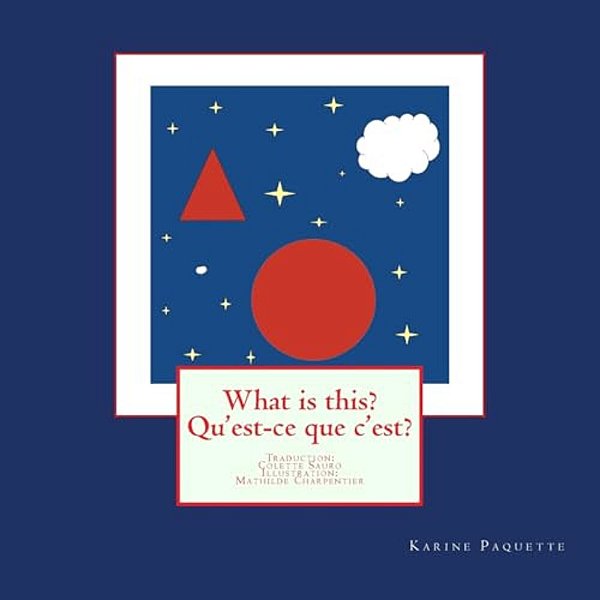 What Is This? Qu'Est-Ce Que C'Est?-..