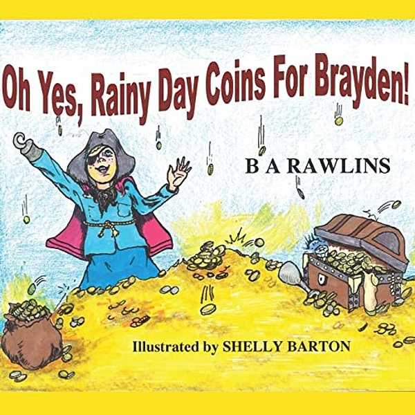 Oh Yes, Rainy Day Coins For Brayden!-..