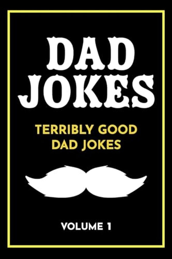 Dad Jokes: Terribly Good Dad Jokes-..