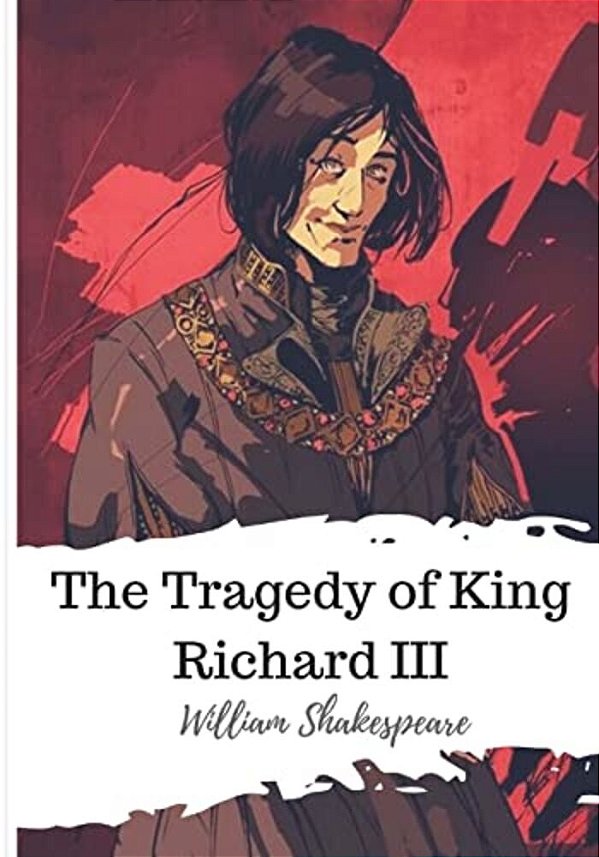The Tragedy Of King Richard III-..