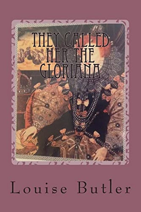 They Called Her The Gloriana-..