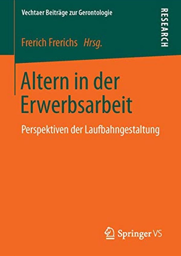 Altern In Der Erwerbsarbeit: Perspektiven Der Laufbahngestaltung-..