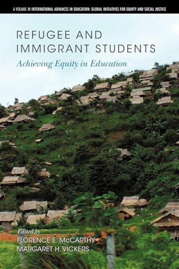 Refugee And Immigrant Students: Achieving Equity In Education-..