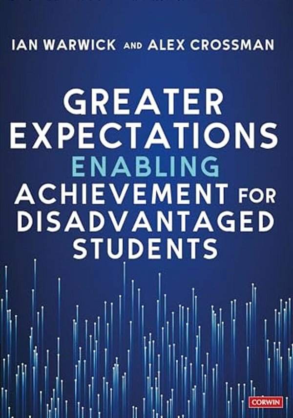 Greater Expectations: Enabling Achievement For Disadvantaged Students-..