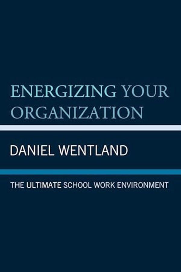 Energizing Your Organization: The Ultimate School Work Environment-..