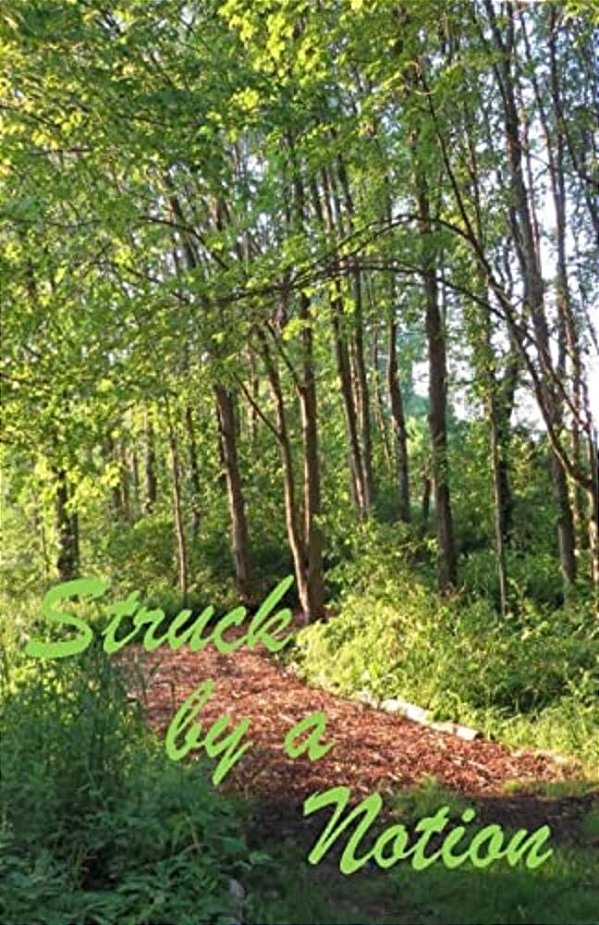 Struck By A Notion: An Adult Learning Program Anthology-..