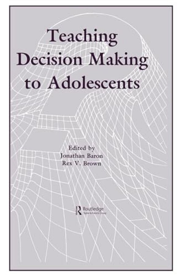 Teaching Decision Making To Adolescents-..