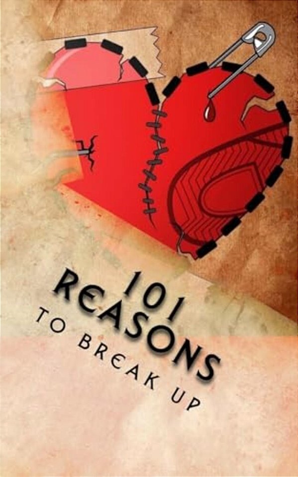 101 Reasons To Break Up-..