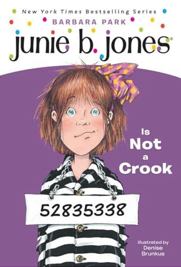 Junie B. Jones #9: Junie B. Jones Is Not A Crook-..