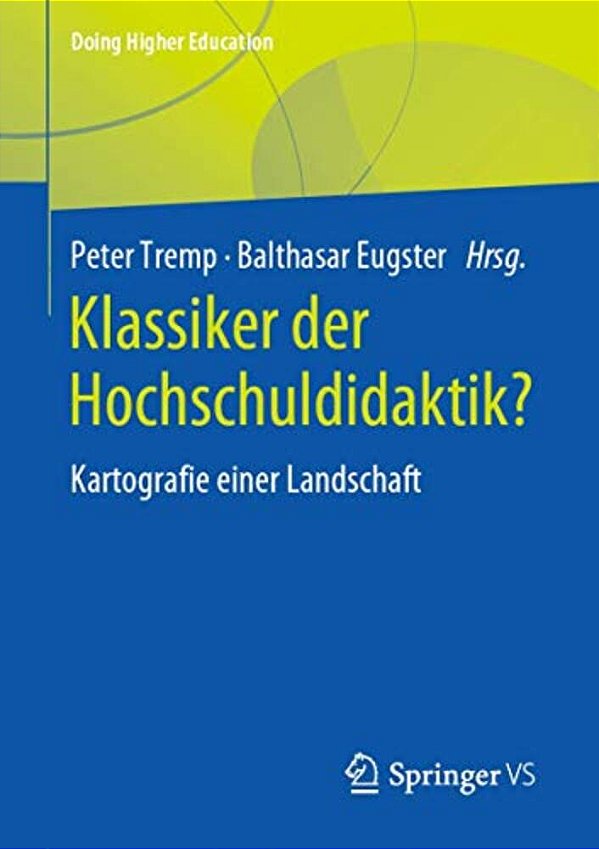 Klassiker Der Hochschuldidaktik?: Kartografie Einer Landschaft-..