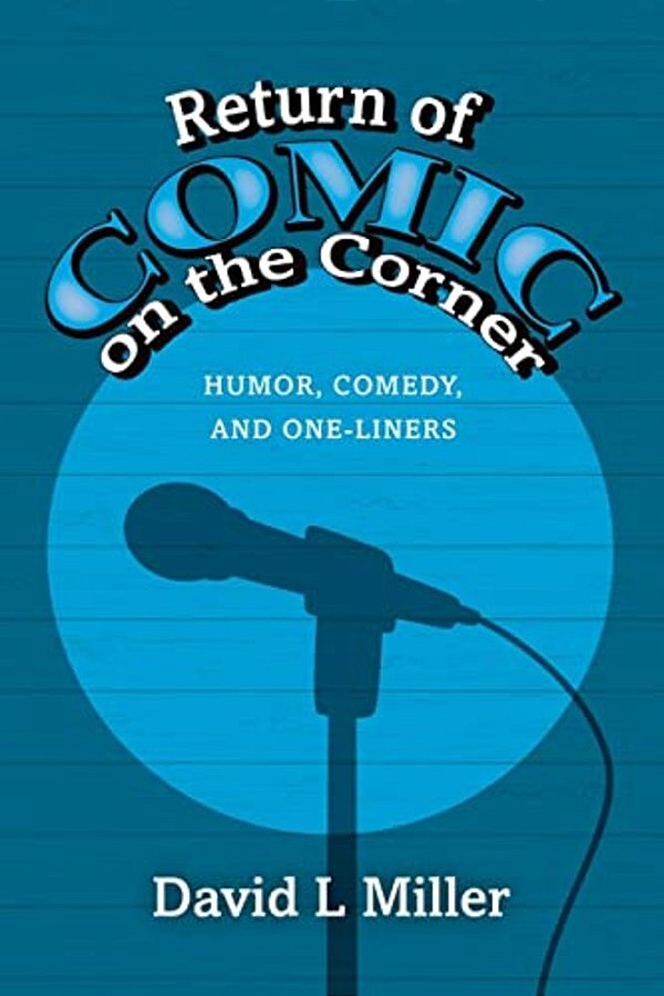 Return Of Comic On The Corner: Humor, Comedy, And One-Liners-..