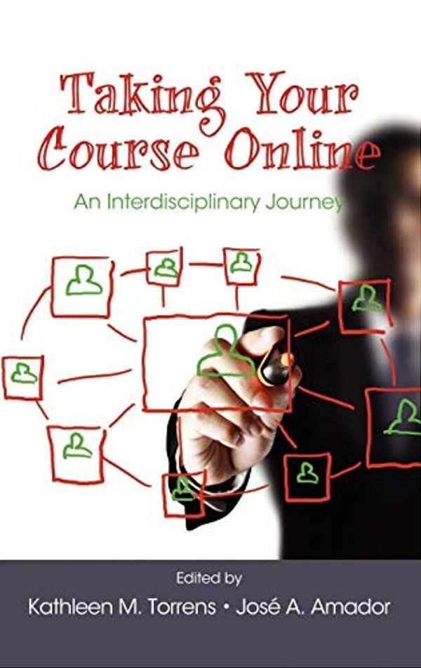Taking Your Course Online: An Interdisciplinary Journey (Hc)-..
