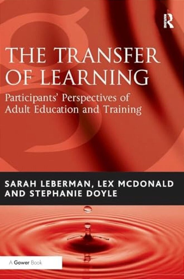 The Transfer Of Learning: Participants' Perspectives Of Adult Education And Training-..