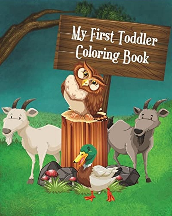 My First Toddler Coloring Book: Fun With Coloring, Mazes, Counting, Find 2 Same Pictures, Find The Differences Games, Word Search Puzzle & Dot To Dot-..