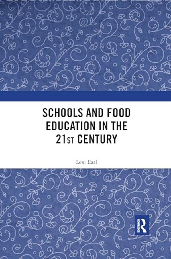 Schools And Food Education In The 21St Century-..
