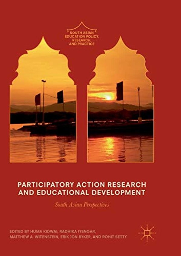Participatory Action Research And Educational Development: South Asian Perspectives-..
