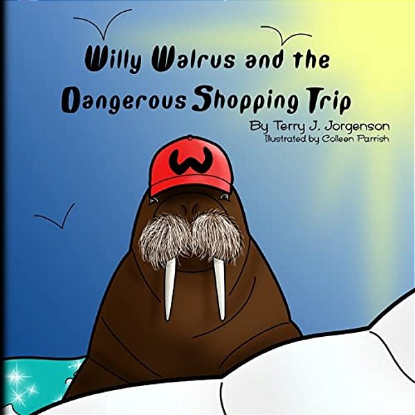 Willy Walrus And The Dangerous Shopping Trip-..