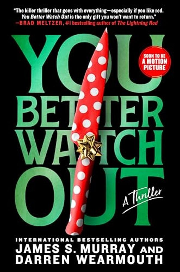 You Better Watch Out: A Thriller-..