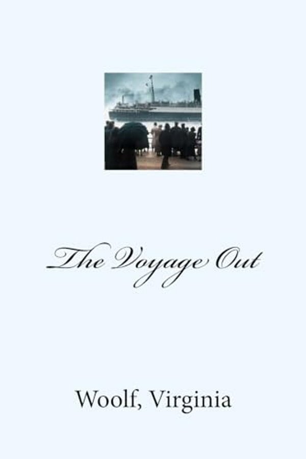 The Voyage Out-..