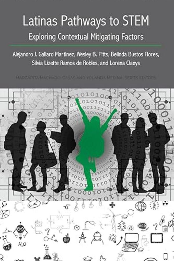Latinas Pathways To Stem: Exploring Contextual Mitigating Factors-..