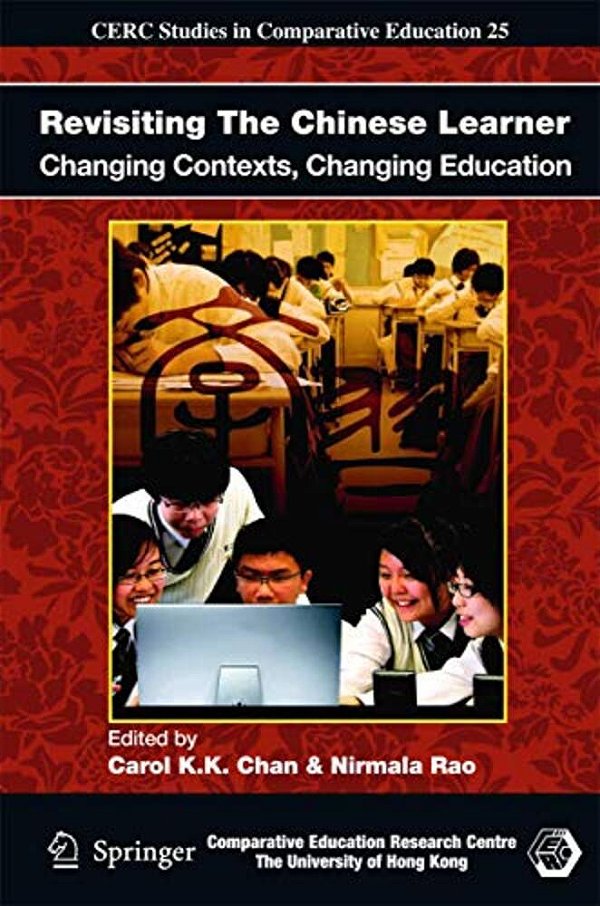 Revisiting The Chinese Learner: Changing Contexts, Changing Education-..