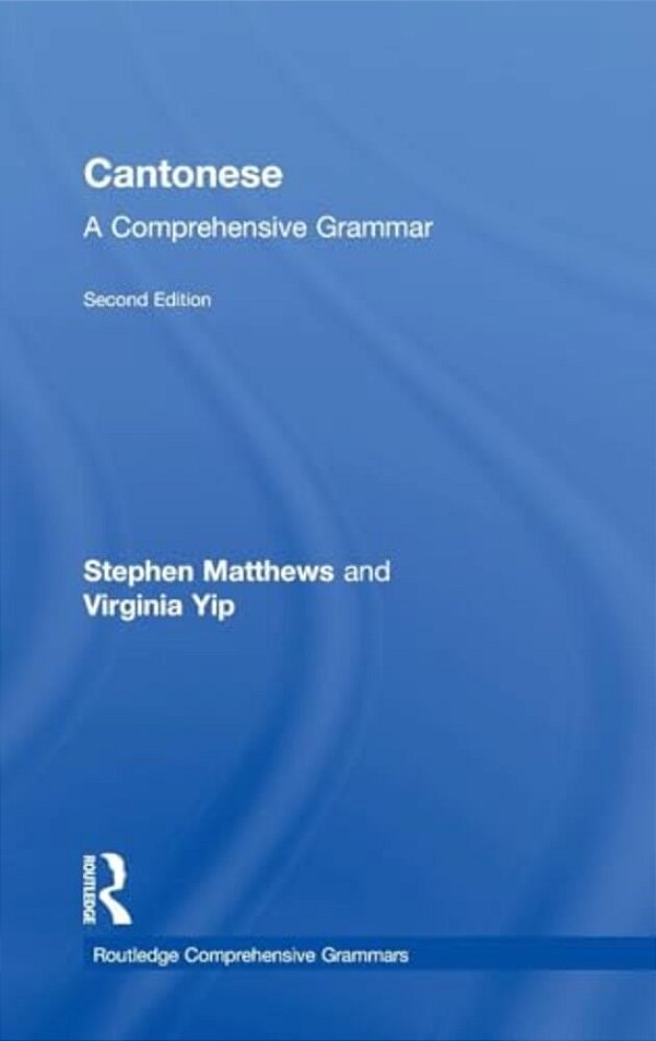 Cantonese: A Comprehensive Grammar-..