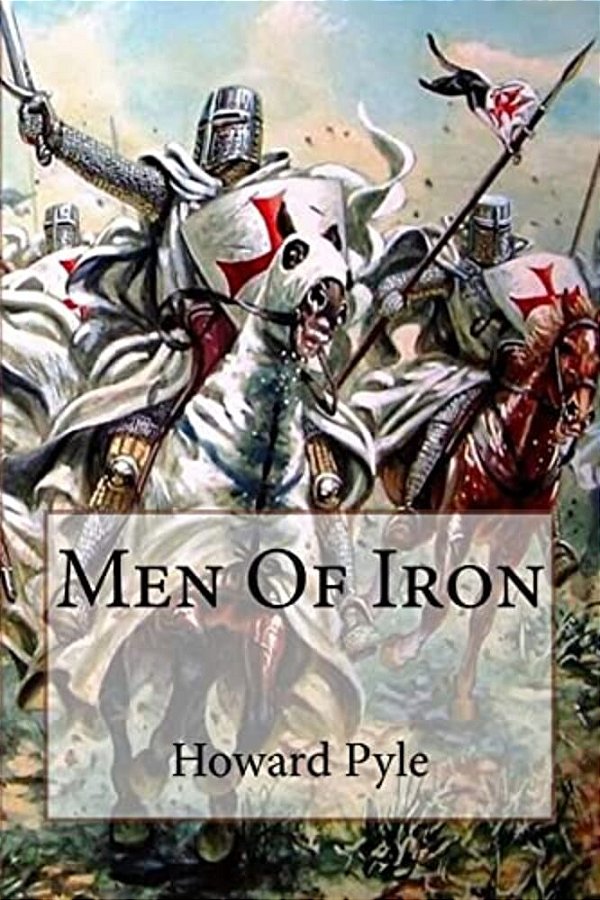 Men Of Iron Howard Pyle-..