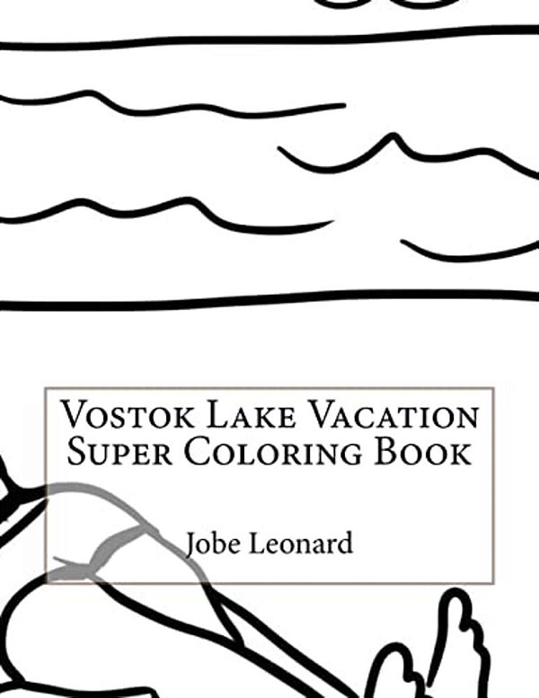 Vostok Lake Vacation Super Coloring Book-..