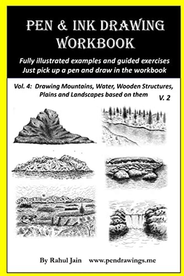 Pen And Ink Drawing Workbook Vol 4: Learn To Draw Pleasing Pen & Ink Landscapes-..