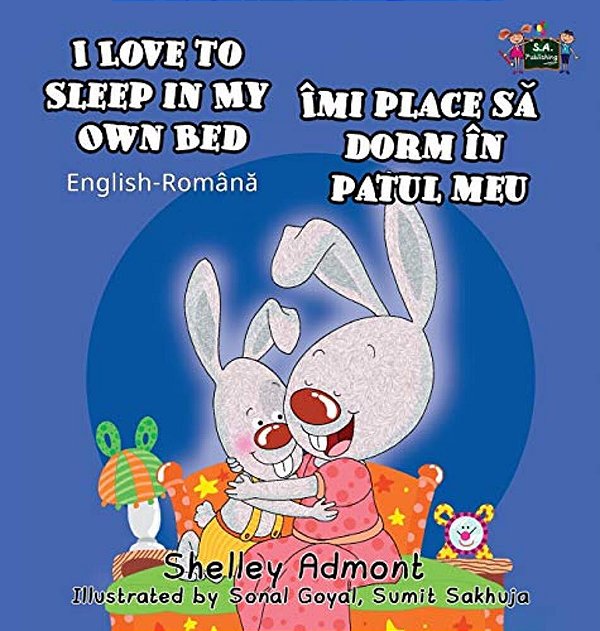 I Love To Sleep In My Own Bed: English Romanian Bilingual Book-..