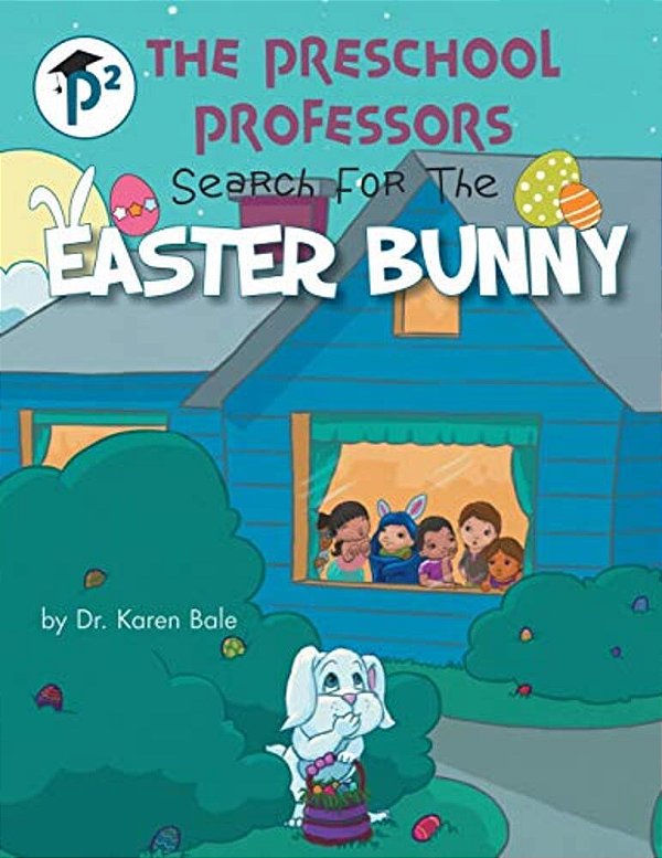 The Preschool Professors: Search For The Easter Bunny-..
