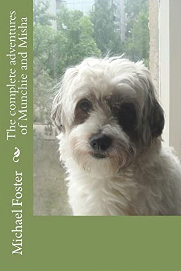 The Complete Adventures Of Munchie And Misha-..