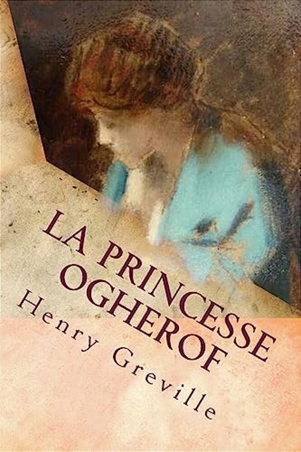 La Princesse Ogherof-..