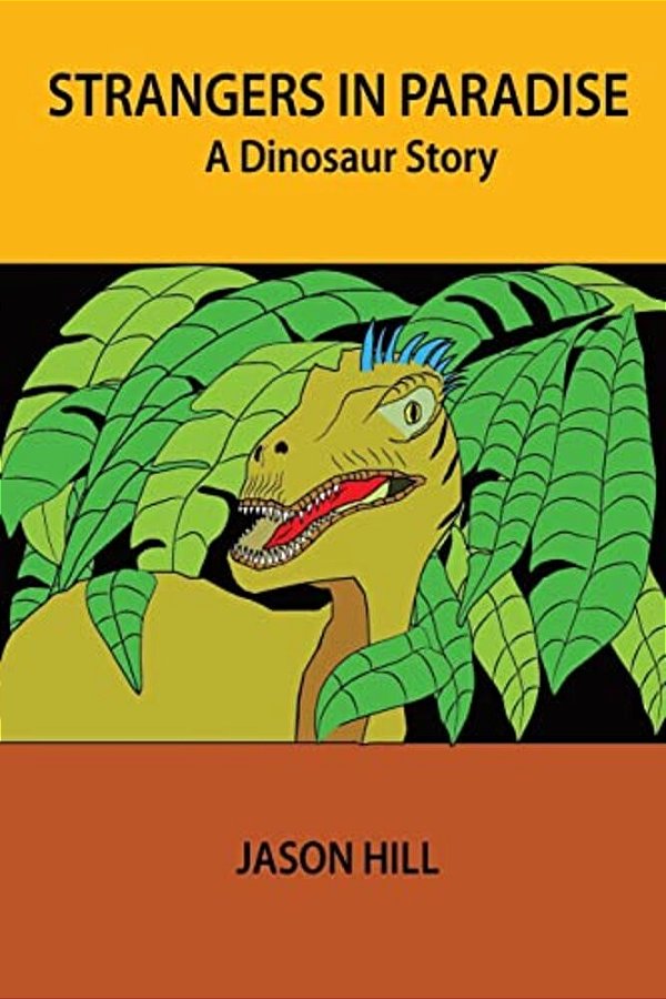 Strangers In Paradise: A Dinosaur Story-..