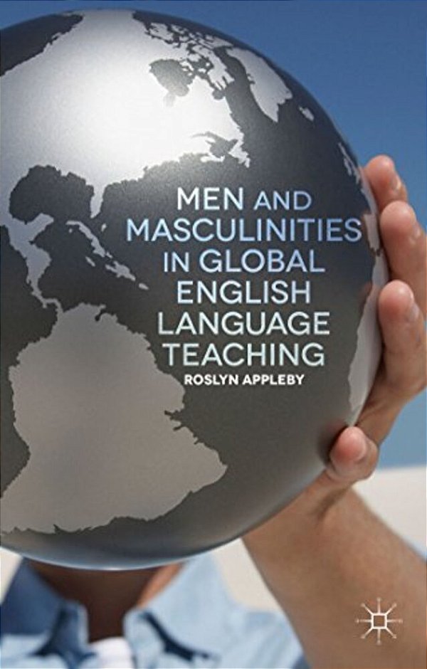 Men And Masculinities In Global English Language Teaching-..