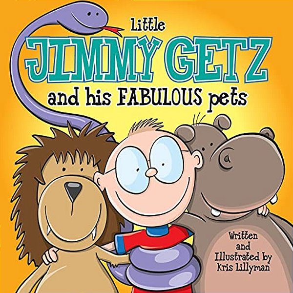 Little Jimmy Getz And His Fabulous Pets: All Creatures Great And Small - This Boy Has Got Them All!-..