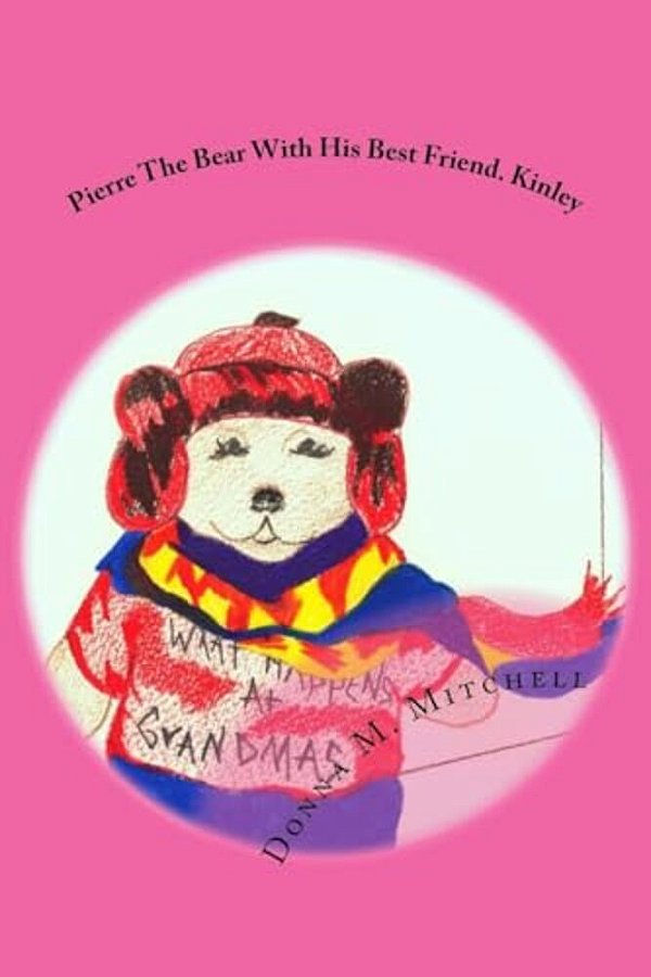 Pierre The Bear With His Best Friend. Kinley-..