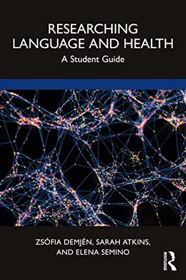 Researching Language And Health: A Student Guide-..