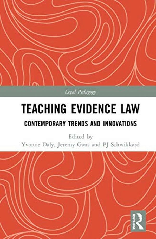 Teaching Evidence Law: Contemporary Trends And Innovations-..